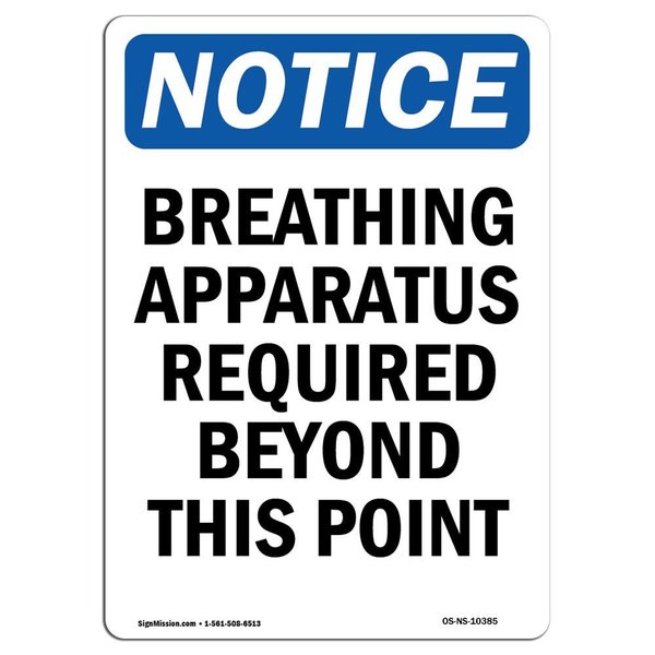 Signmission OSHA Sign, Breathing Apparatus Required Beyond, 18in X 12in Plastic, 12" W, 18" H, Portrait OS-NS-P-1218-V-10385